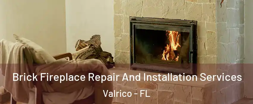  Brick Fireplace Repair And Installation Services Valrico - FL