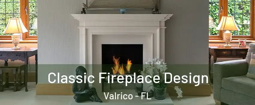  Classic Fireplace Design Valrico - FL