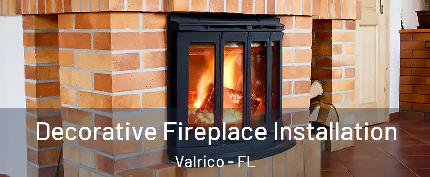  Decorative Fireplace Installation Valrico - FL