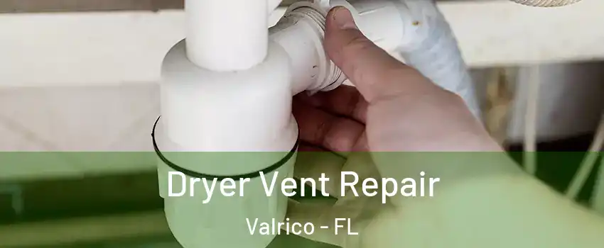  Dryer Vent Repair Valrico - FL