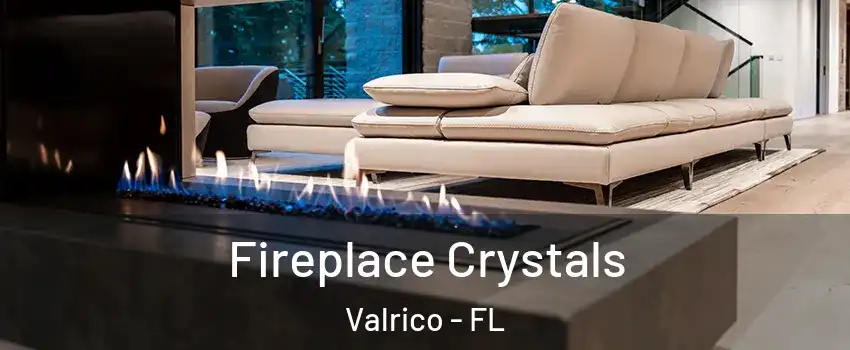  Fireplace Crystals Valrico - FL