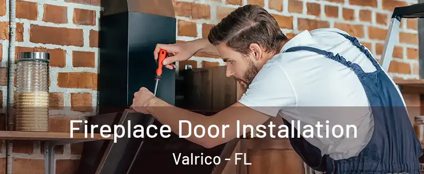  Fireplace Door Installation Valrico - FL