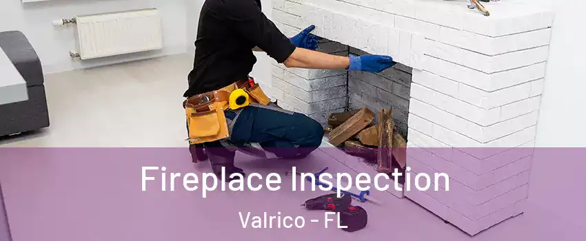  Fireplace Inspection Valrico - FL
