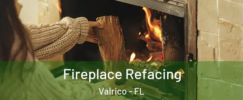  Fireplace Refacing Valrico - FL