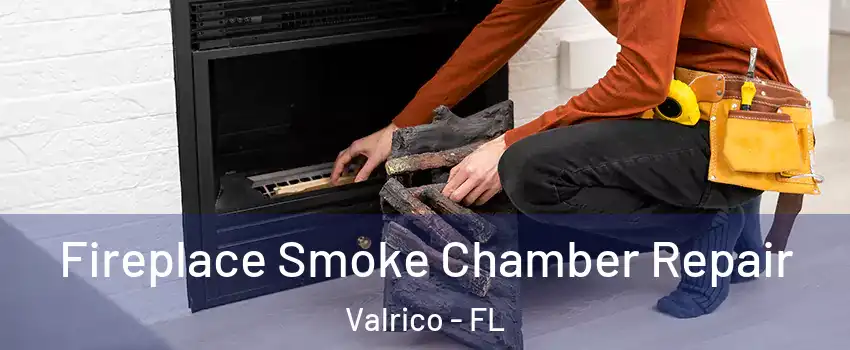  Fireplace Smoke Chamber Repair Valrico - FL