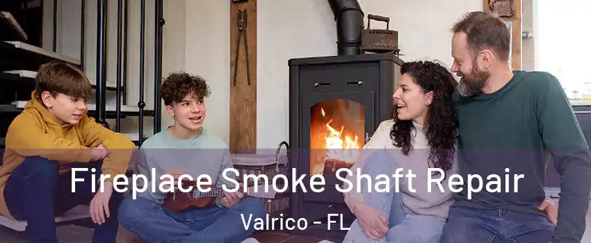  Fireplace Smoke Shaft Repair Valrico - FL