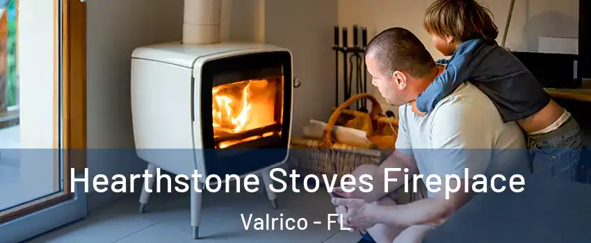  Hearthstone Stoves Fireplace Valrico - FL