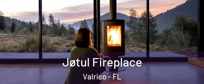  Jøtul Fireplace Valrico - FL