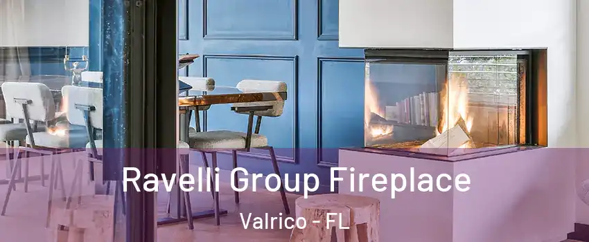  Ravelli Group Fireplace Valrico - FL