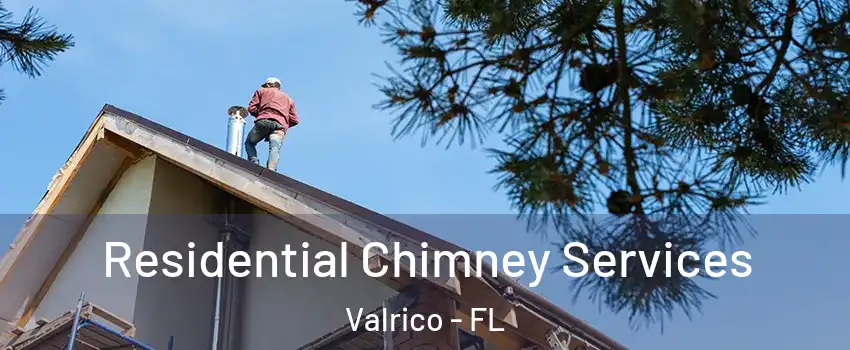  Residential Chimney Services Valrico - FL
